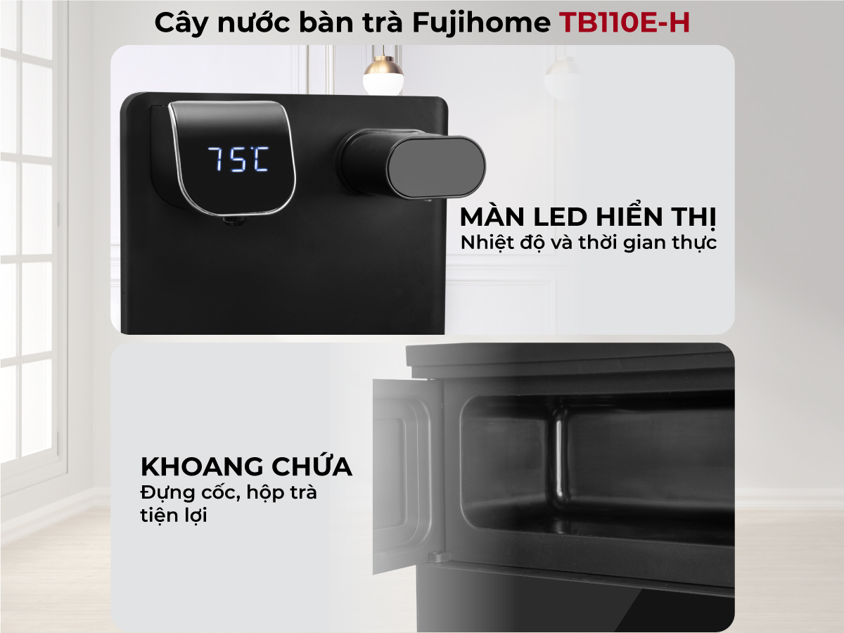 cây nước nóng lạnh bàn trà Fujihome TB110E-H